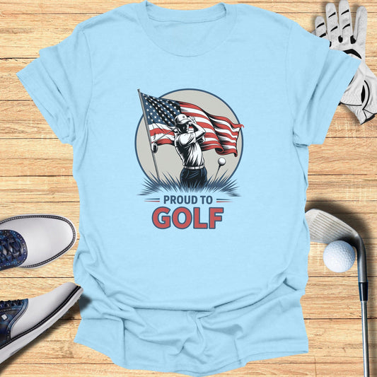 Proud to Golf T-Shirt - Funny Golf Tee by Swing Epic