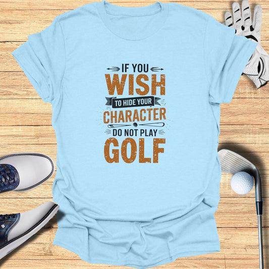 Hide Your Charcter T-Shirt - Funny Golf Tee by Swing Epic