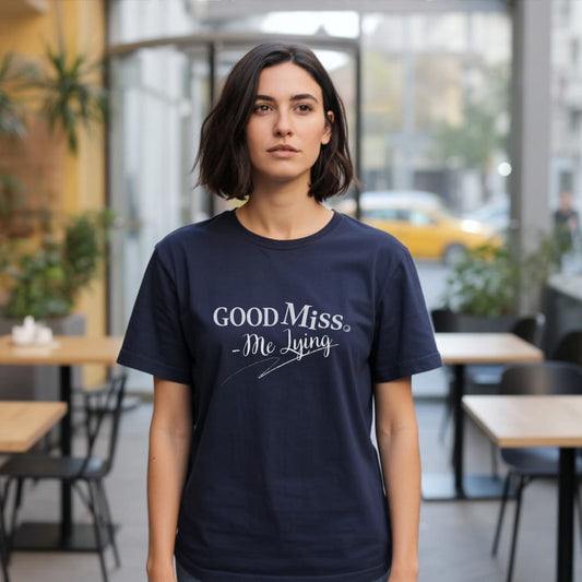 Navy t-shirt with "Good Miss - Me Lying" text on the chest.