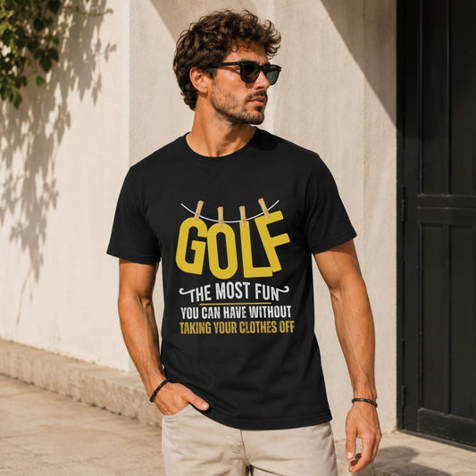 Golf The Most Fun T-Shirt