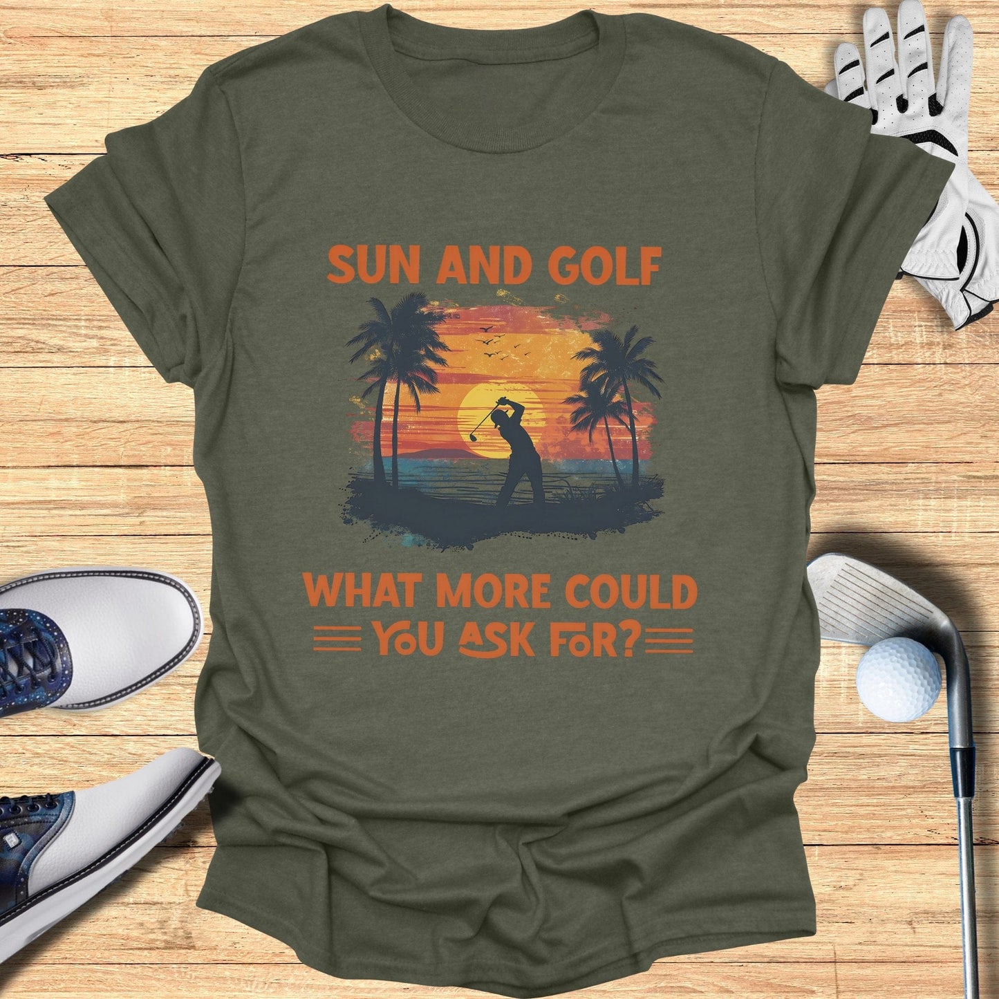 Sun and Golf What More T-Shirt - Funny Golf Tee by Swing Epic