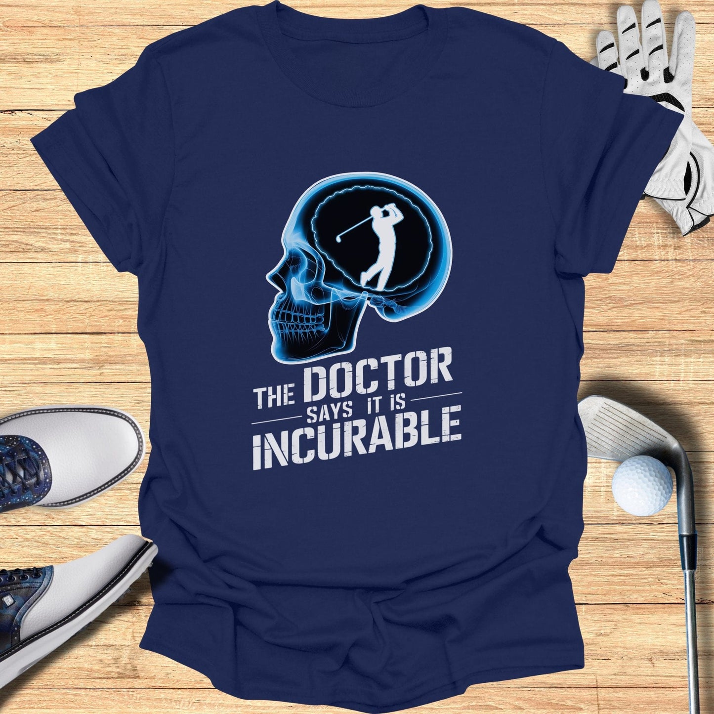 Doctor Says It is Incurable T-Shirt - Funny Golf Tee by Swing Epic