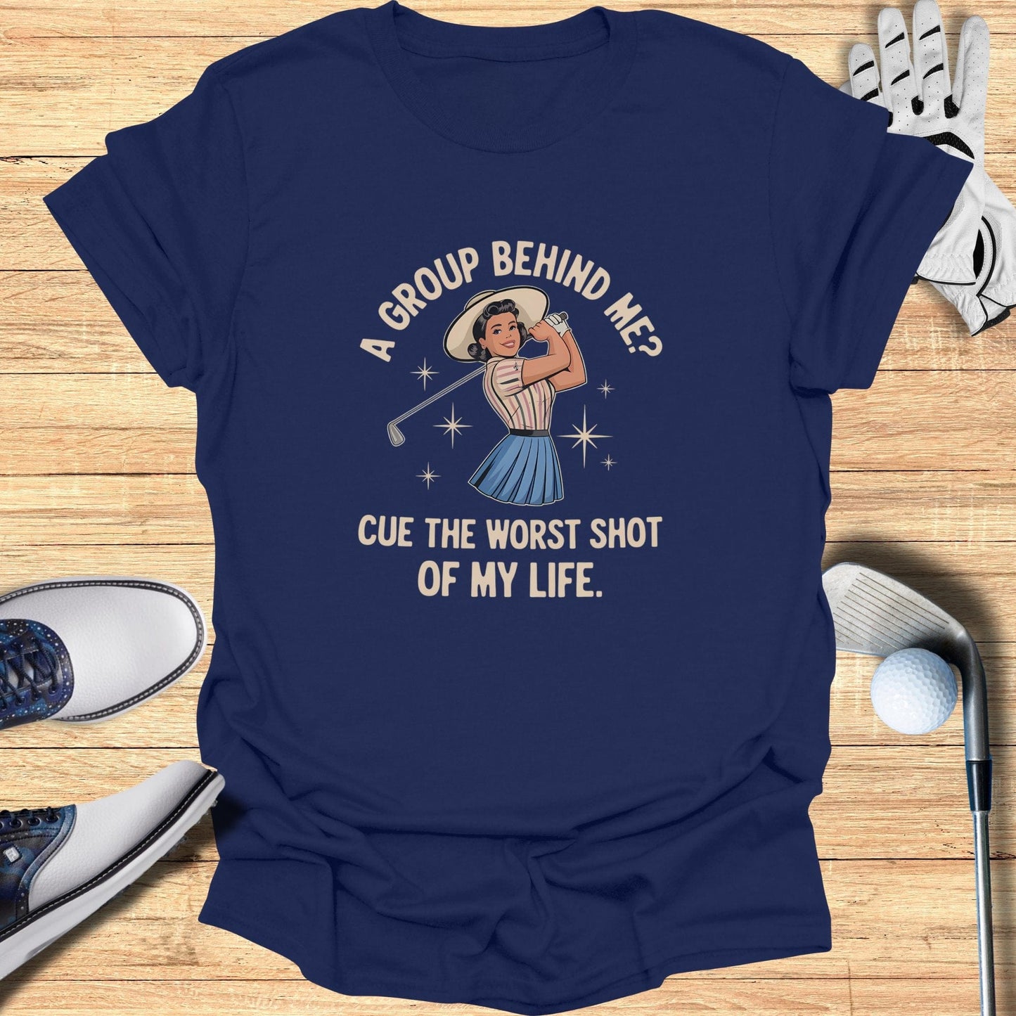A Group Behind Me? T-Shirt - Funny Golf Tee by Swing Epic