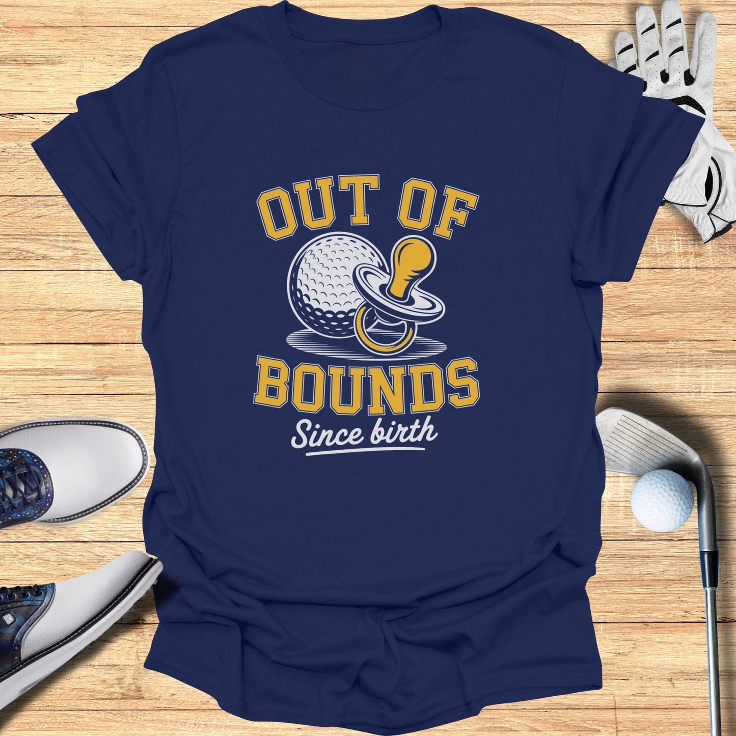 Out Of Bounds Since Birth T-Shirt - Funny Golf Tee by Swing Epic
