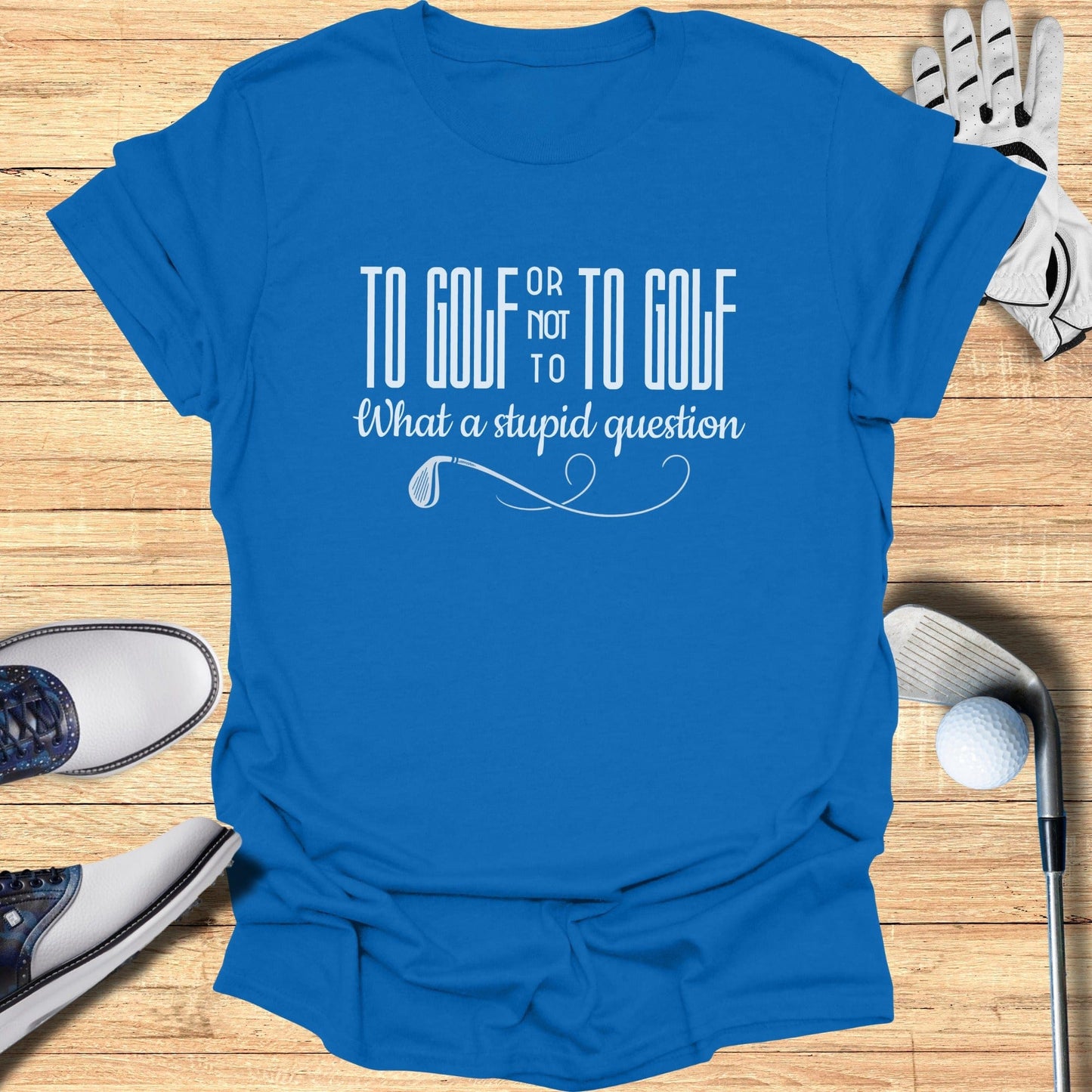 To Golf or Not T-Shirt - Funny Golf Tee by Swing Epic
