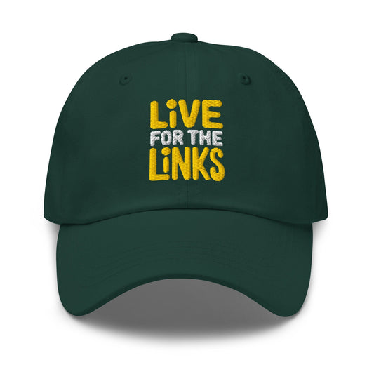 Live For The Links Fun Embroidered Golf Cap - Funny Golf Tee by Swing Epic