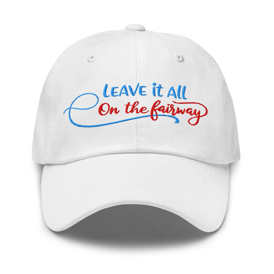 Leave it All on The Fairway Fun and Unique Embroidered Golf Cap - Funny Golf Tee by Swing Epic