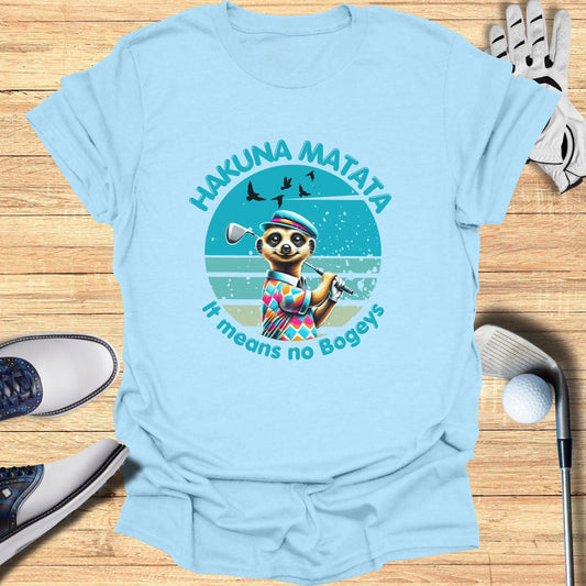 Hakuna Matata It Means No Bogeys T-Shirt - Funny Golf Tee by Swing Epic