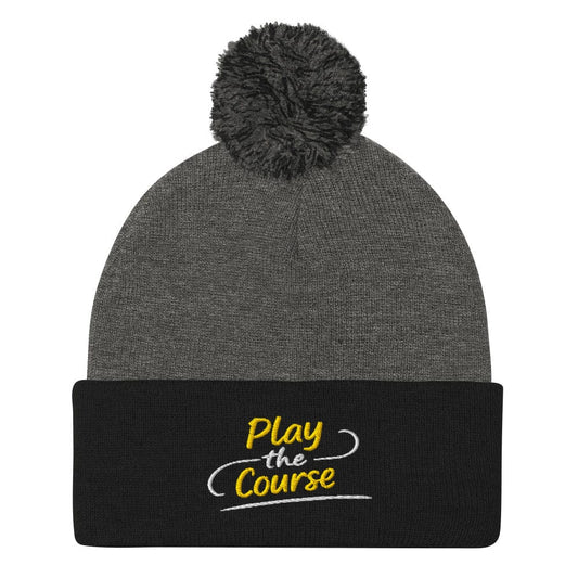 Play the Course Embroidered Golf Pom-Pom Beanie - Funny Golf Tee by Swing Epic
