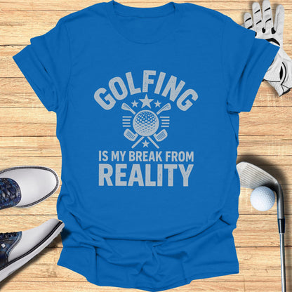 Blue t-shirt with "Golfing is my break from reality" text and golf club graphic.