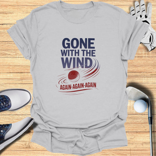 Gone With The Wind T-Shirt - Funny Golf Tee by Swing Epic