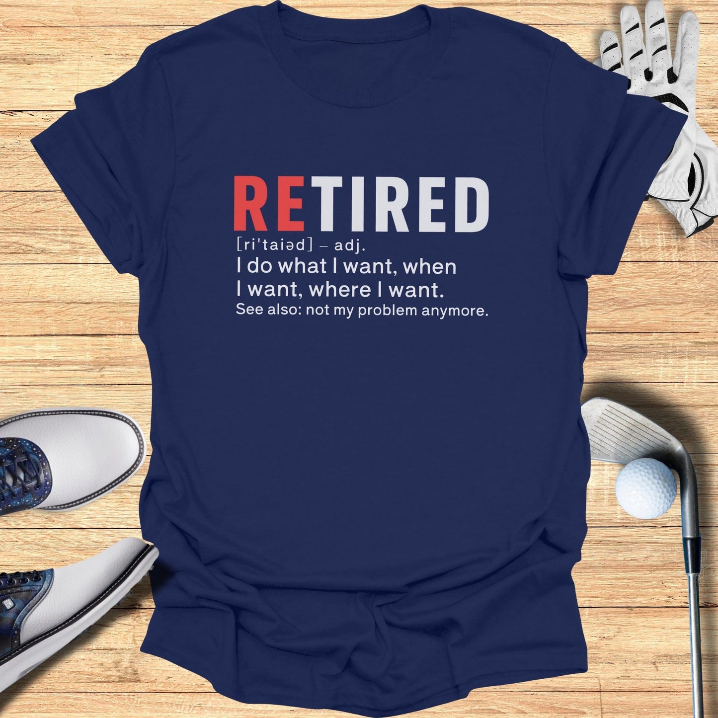 Retired: Not My Problem T-Shirt - Funny Golf Tee by Swing Epic