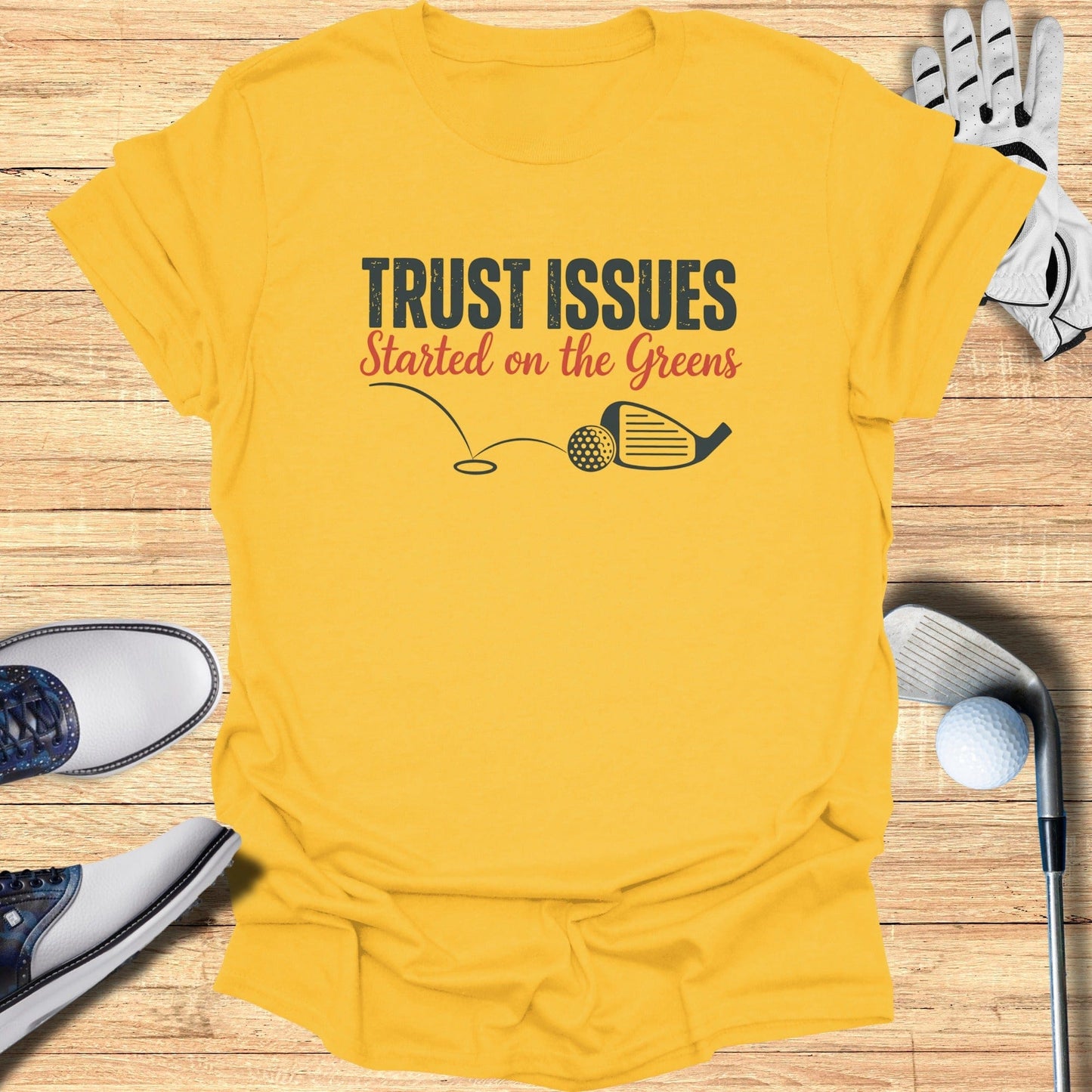 Trust Issues Started Here T-Shirt - Funny Golf Tee by Swing Epic