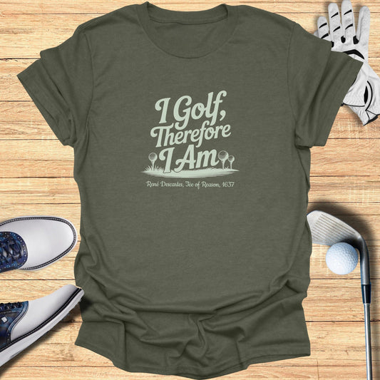 I Golf Therefore I Am T-Shirt - Funny Golf Tee by Swing Epic
