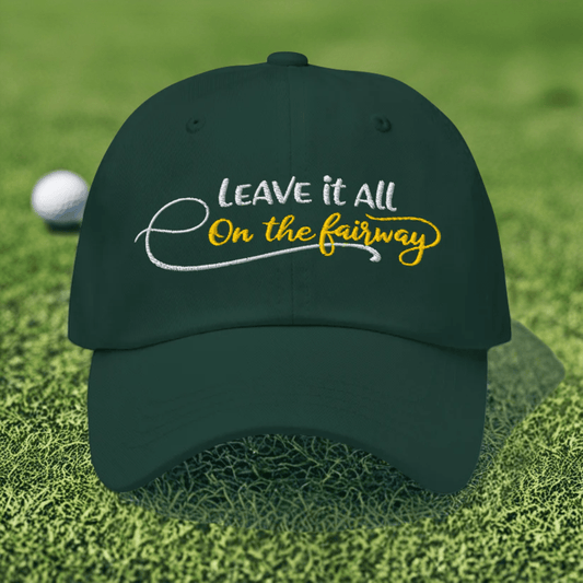 Leave it All on The Fairway Fun and Unique Embroidered Golf Cap - Funny Golf Tee by Swing Epic