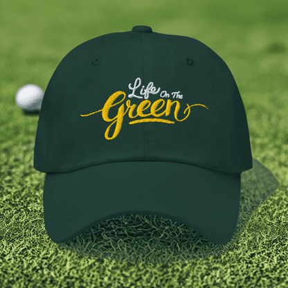 Life on the Green Embroidered Golf Cap - Funny Golf Tee by Swing Epic