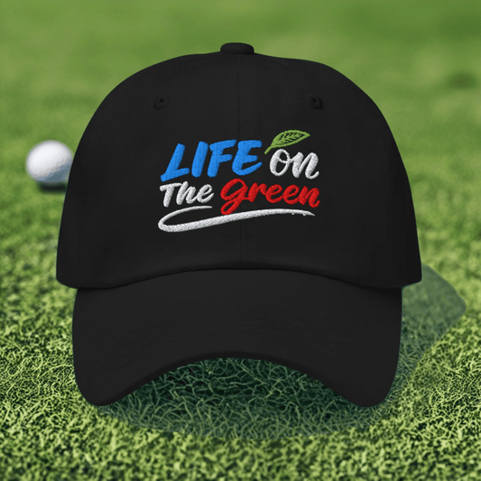 LIFE on The Green Embroidered Golf Cap - Funny Golf Tee by Swing Epic