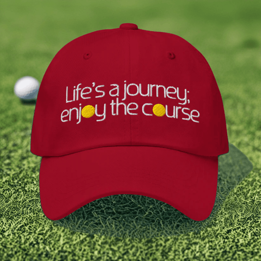 Life's a Journey Enjoy the Course Embroidered Golf Cap - Funny Golf Tee by Swing Epic