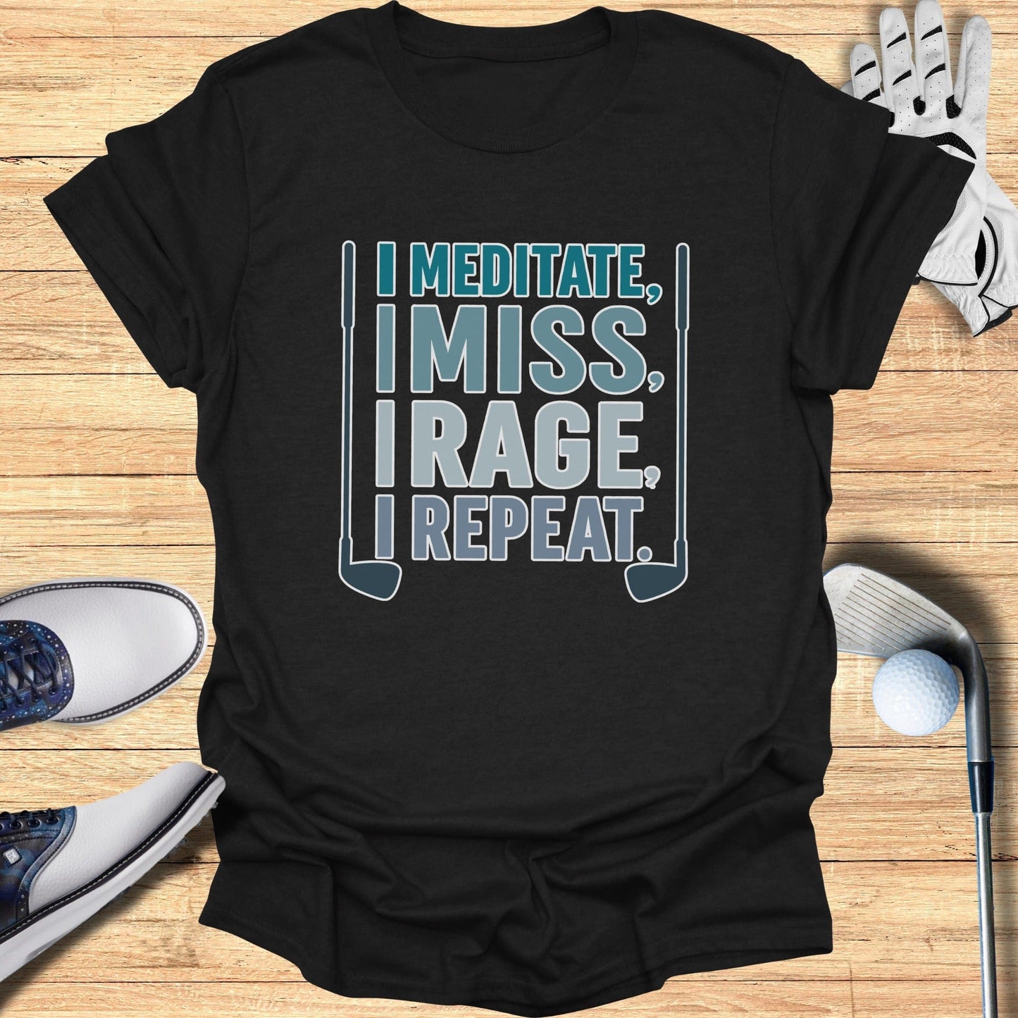 Meditate Miss Rage Repeat T-Shirt - Funny Golf Tee by Swing Epic