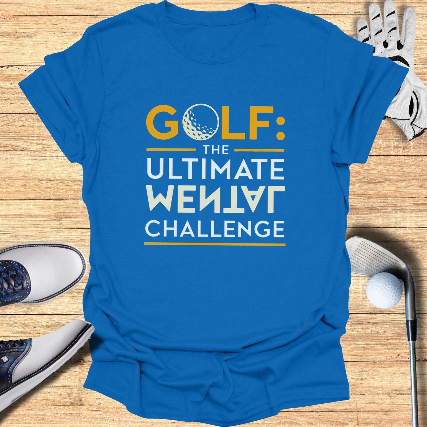 Golf The Ultimate Mental Challenge T-Shirt - Funny Golf Tee by Swing Epic