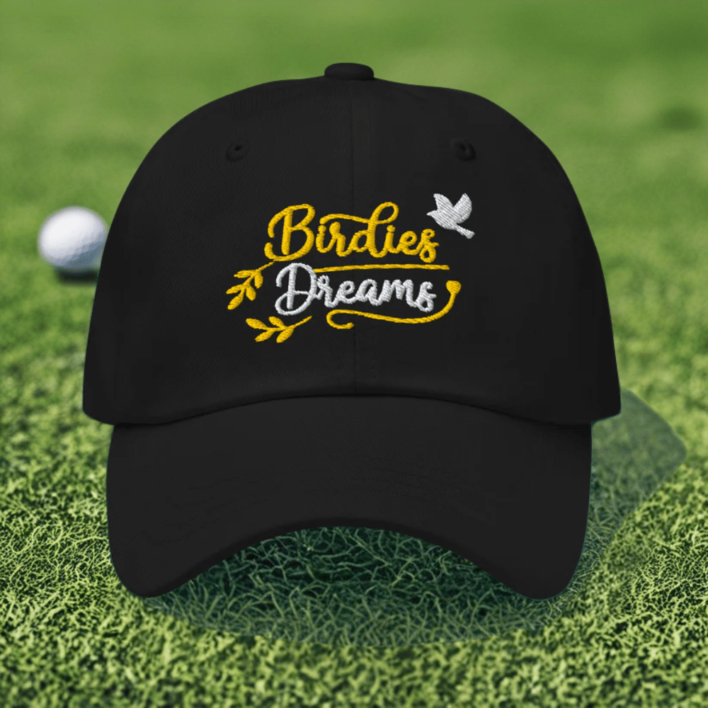 Birdies Dreams Embroidered Golf Cap - Funny Golf Tee by Swing Epic