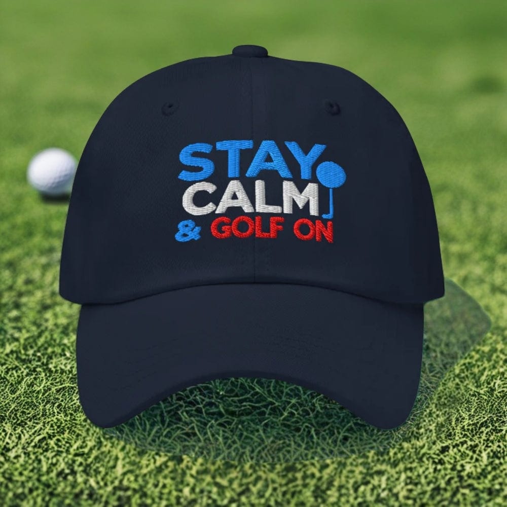 Stay Calm & Golf On Funny Embroidered Golf Cap - Funny Golf Tee by Swing Epic