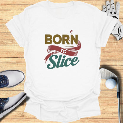 Born To Slice T-Shirt - Funny Golf Tee by Swing Epic