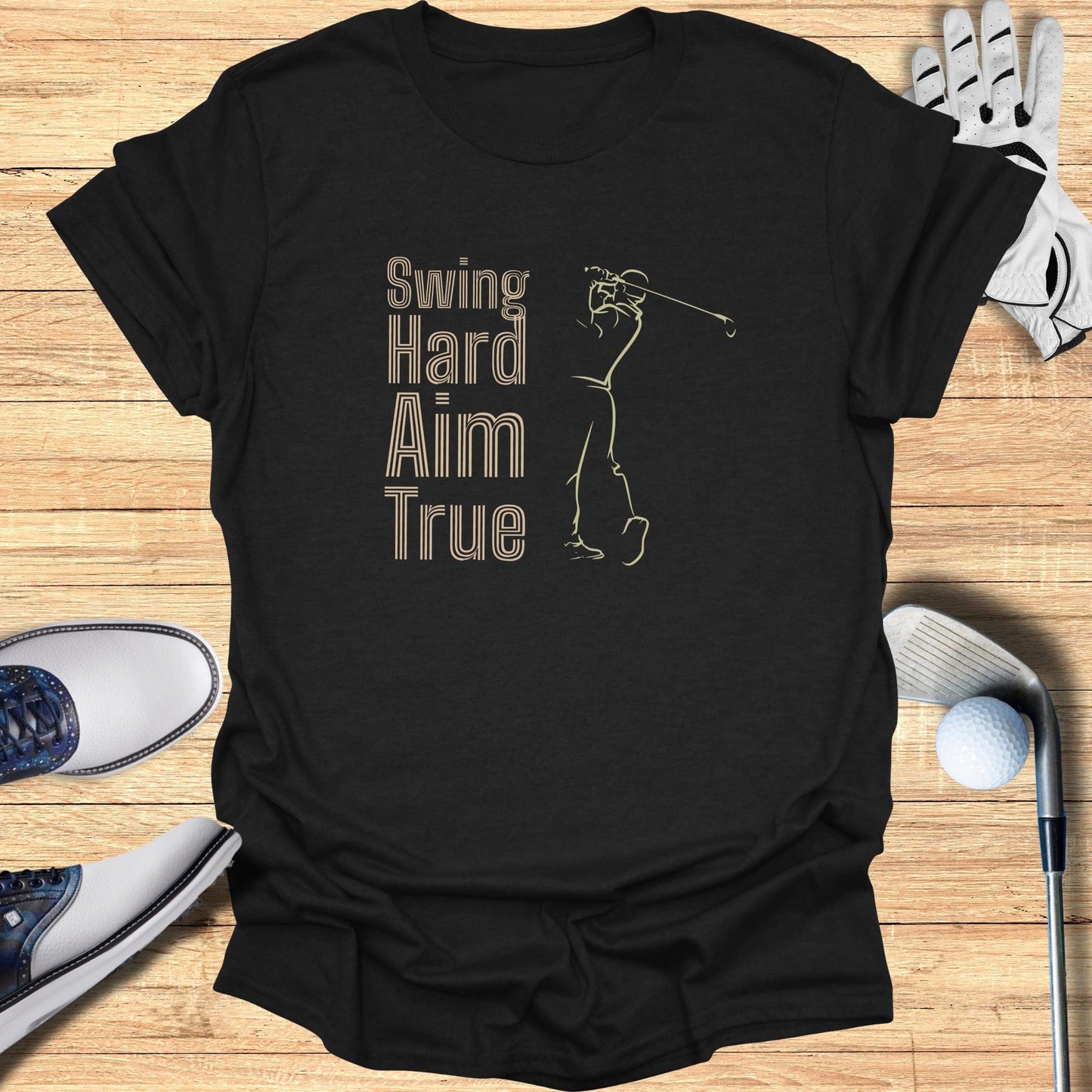 Swing Hard Aim True T-Shirt - Funny Golf Tee by Swing Epic