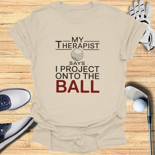I Project Onto The Ball T-Shirt - Funny Golf Tee by Swing Epic