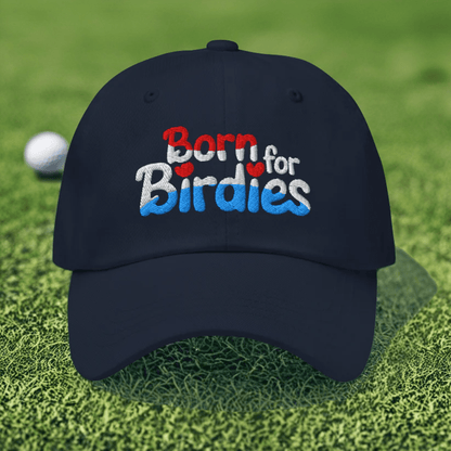 Born for Birdies Embroidered Golf Cap - Funny Golf Tee by Swing Epic