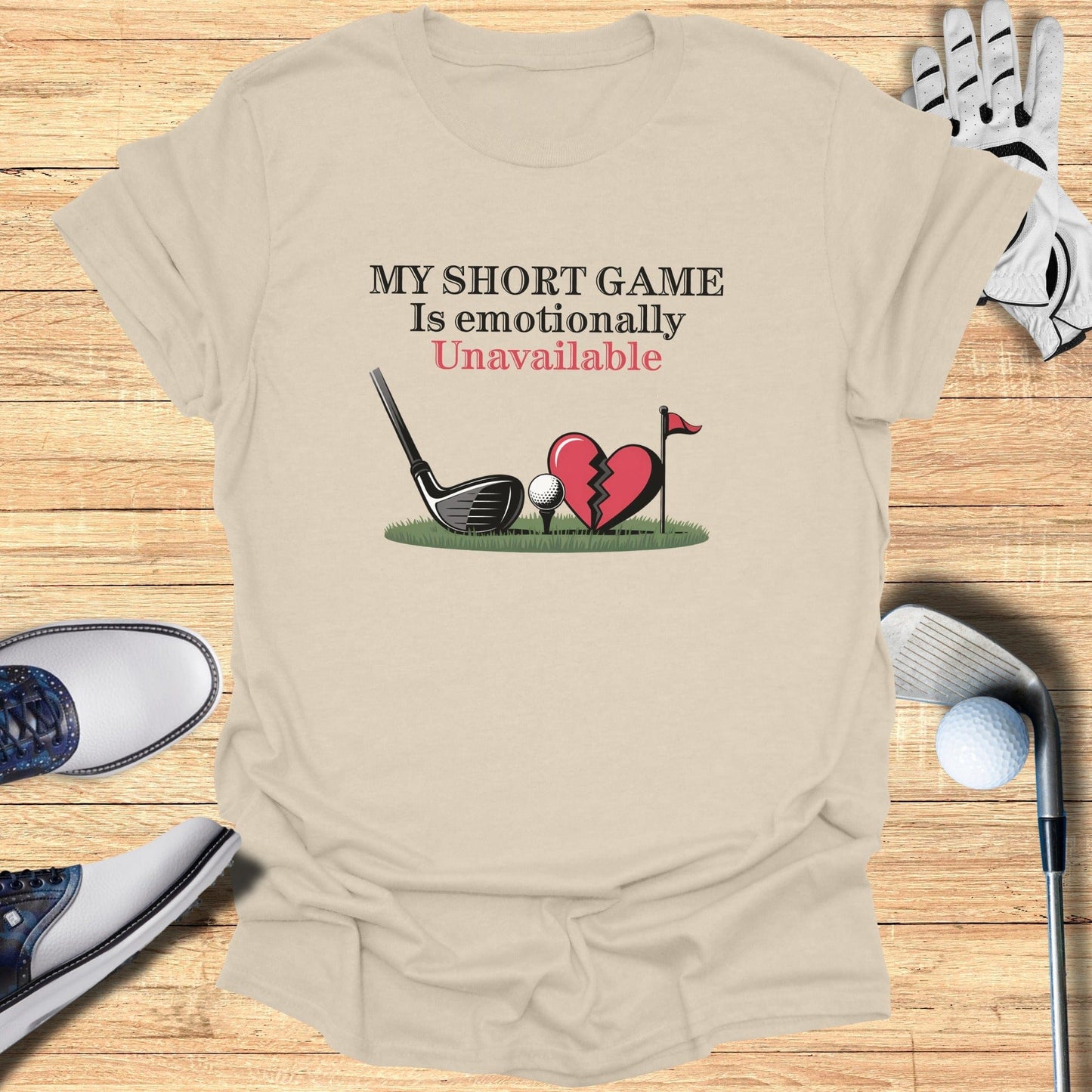 Emotionally Unavailable Short Game T-Shirt - Funny Golf Tee by Swing Epic