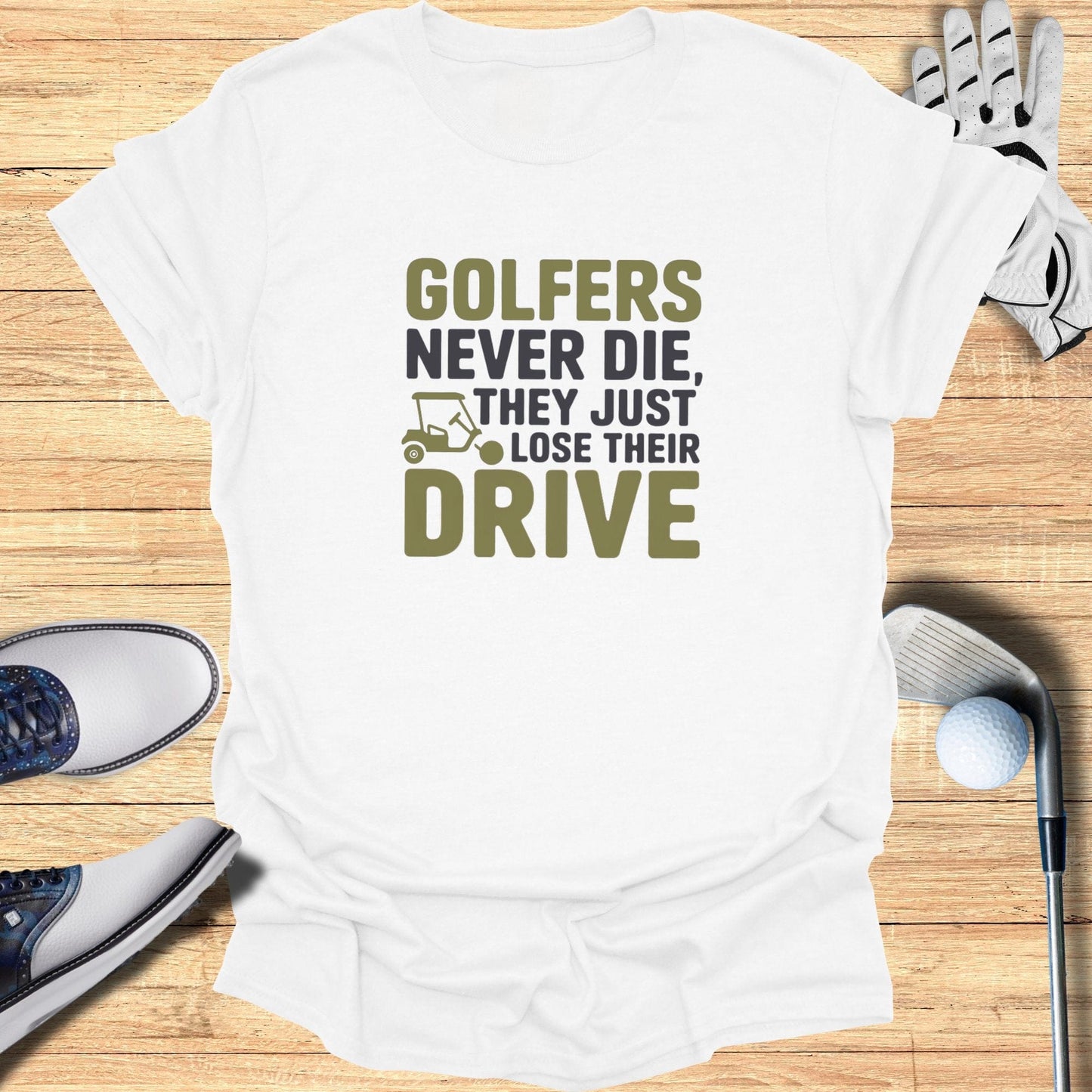 Golfers Never Die T-Shirt - Funny Golf Tee by Swing Epic