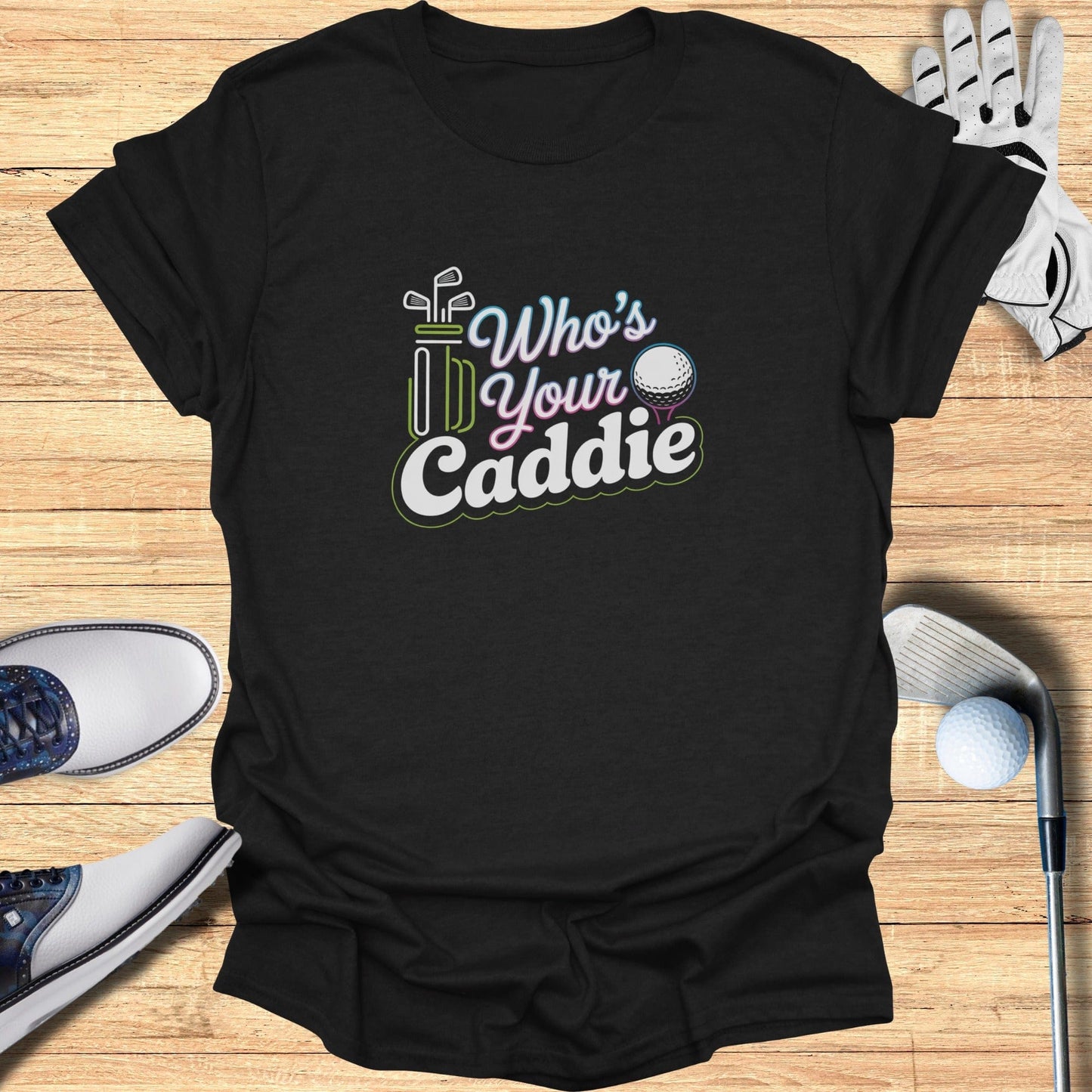 Who’s Your Caddie T-Shirt - Funny Golf Tee by Swing Epic