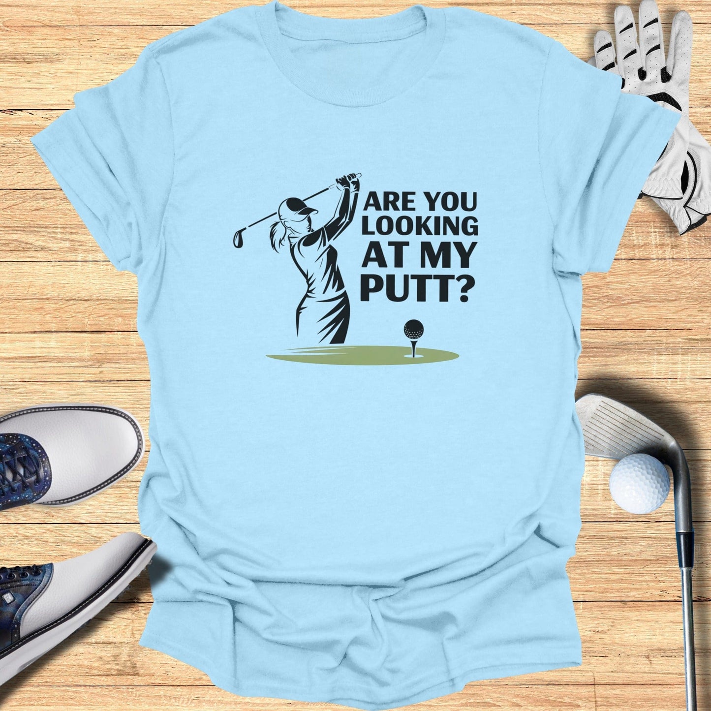 You Looking at My Putt? T-Shirt - Funny Golf Tee by Swing Epic
