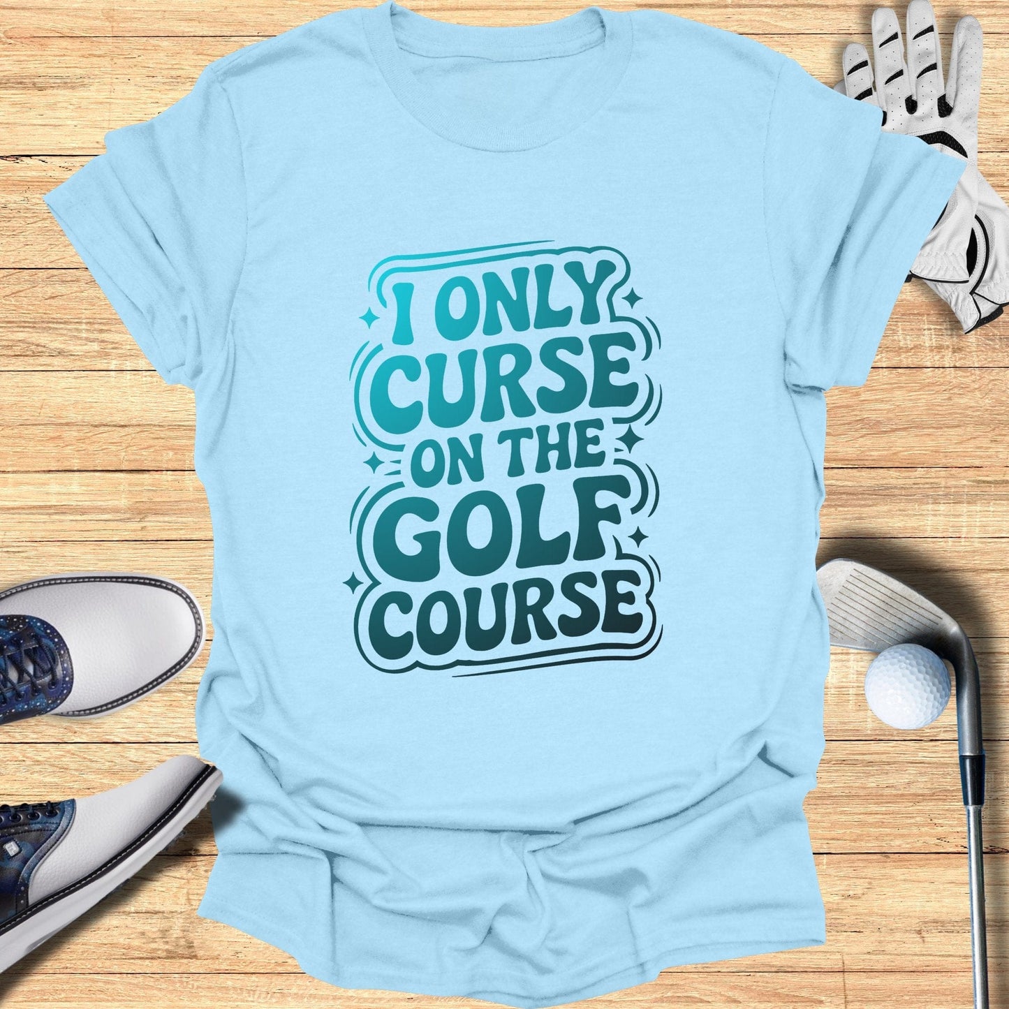I Only Curse On The Golf Course T-Shirt - Funny Golf Tee by Swing Epic