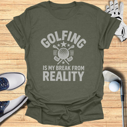 Green t-shirt with "GOLFING IS MY BREAK FROM REALITY" and golf graphic.