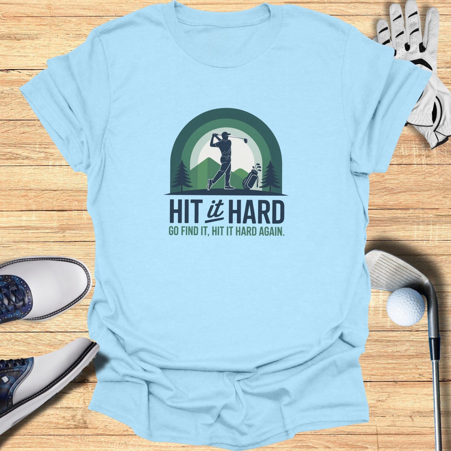 Hit It Hard T-Shirt - Funny Golf Tee by Swing Epic