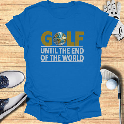 Blue t-shirt with "GOLF UNTIL THE END OF THE WORLD" text and earth graphic.