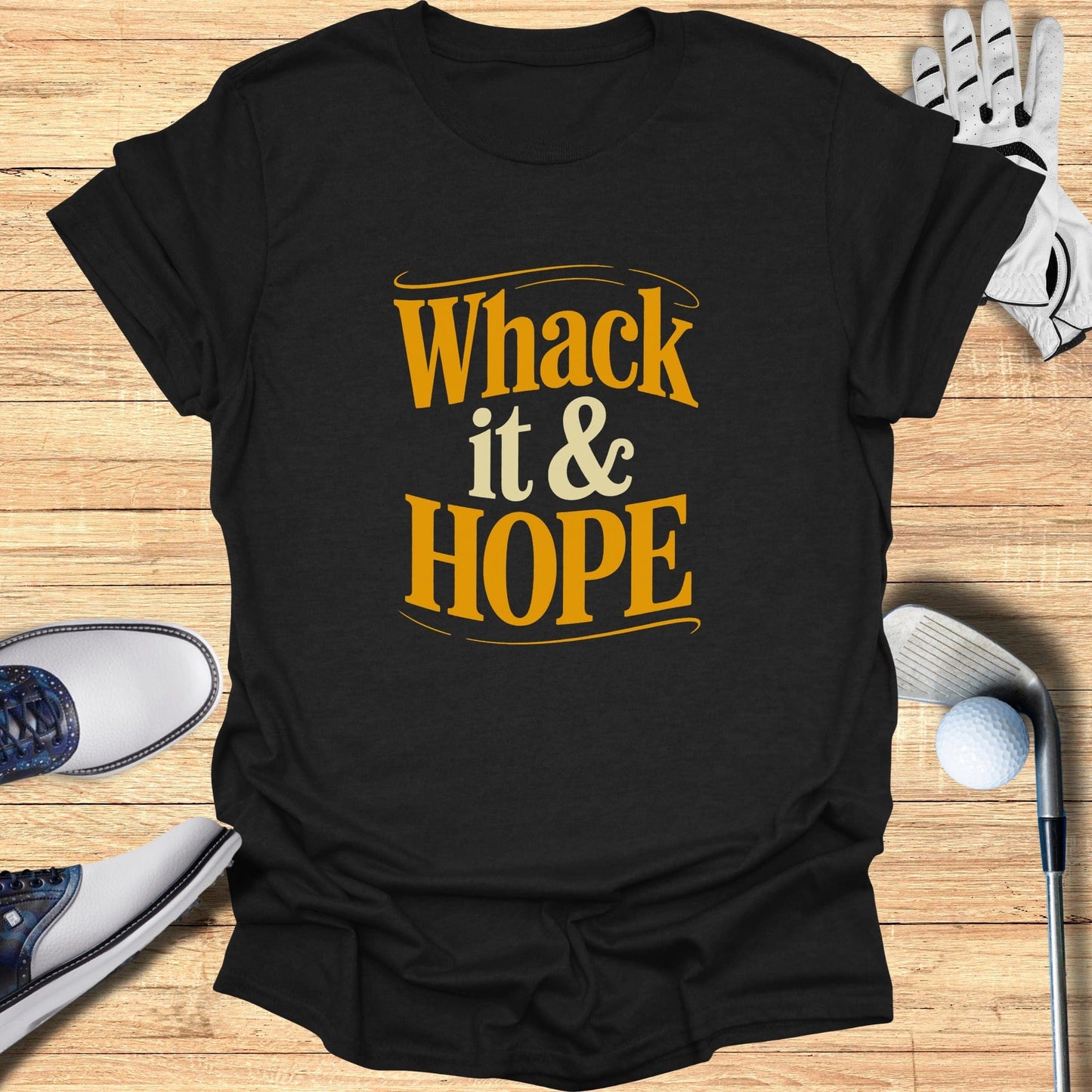 Whack It And Hope T-Shirt - Funny Golf Tee by Swing Epic