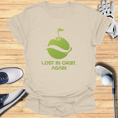 Lost In Orbit Again Funny Golf T-Shirt