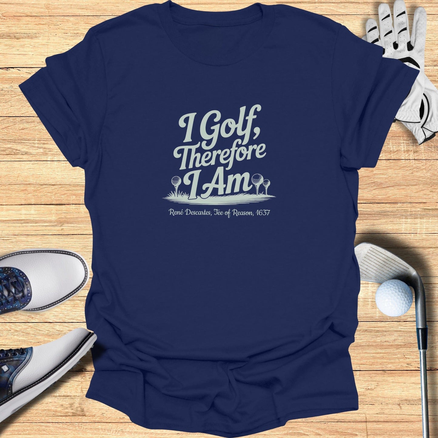 I Golf Therefore I Am T-Shirt - Funny Golf Tee by Swing Epic