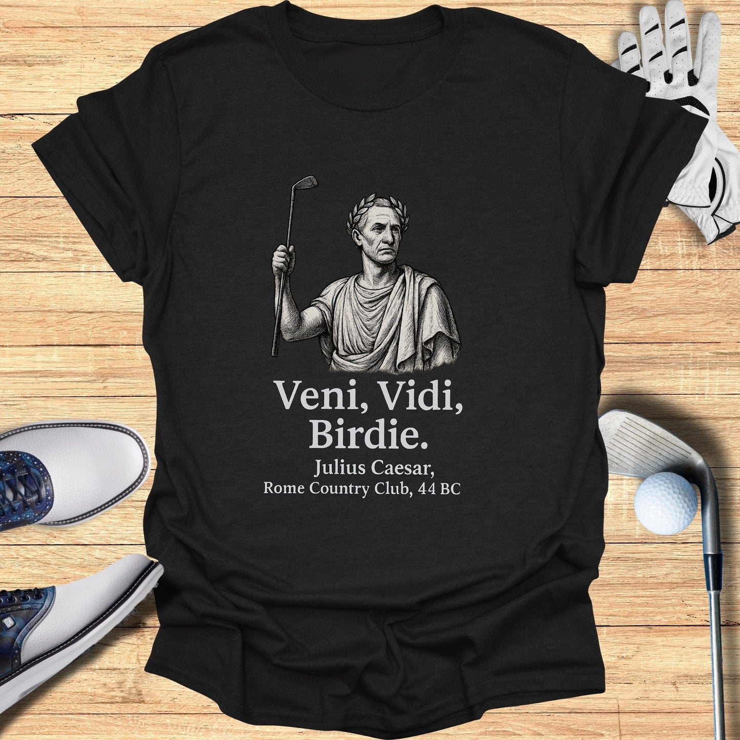 Veni Vidi Birdie T-Shirt - Funny Golf Tee by Swing Epic