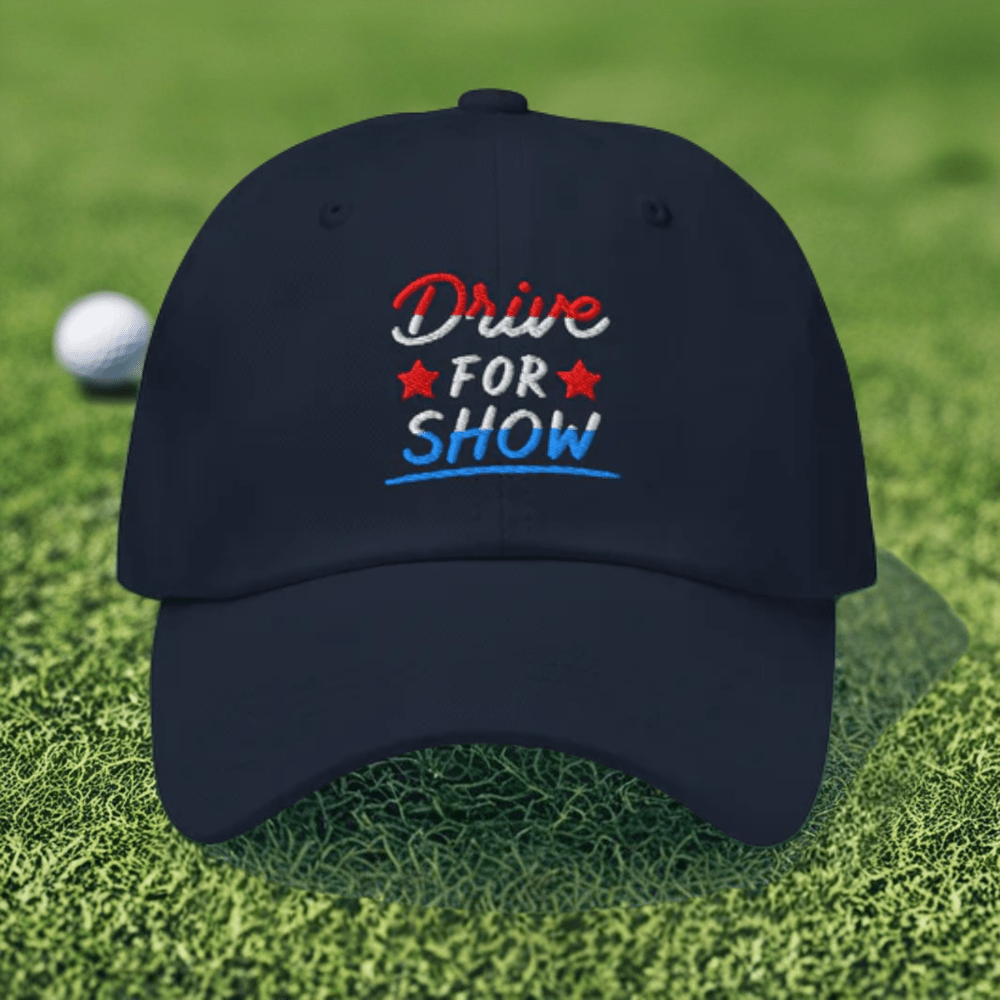 Drive For Show Patriotic Fun Embroidered Golf Cap - Funny Golf Tee by Swing Epic