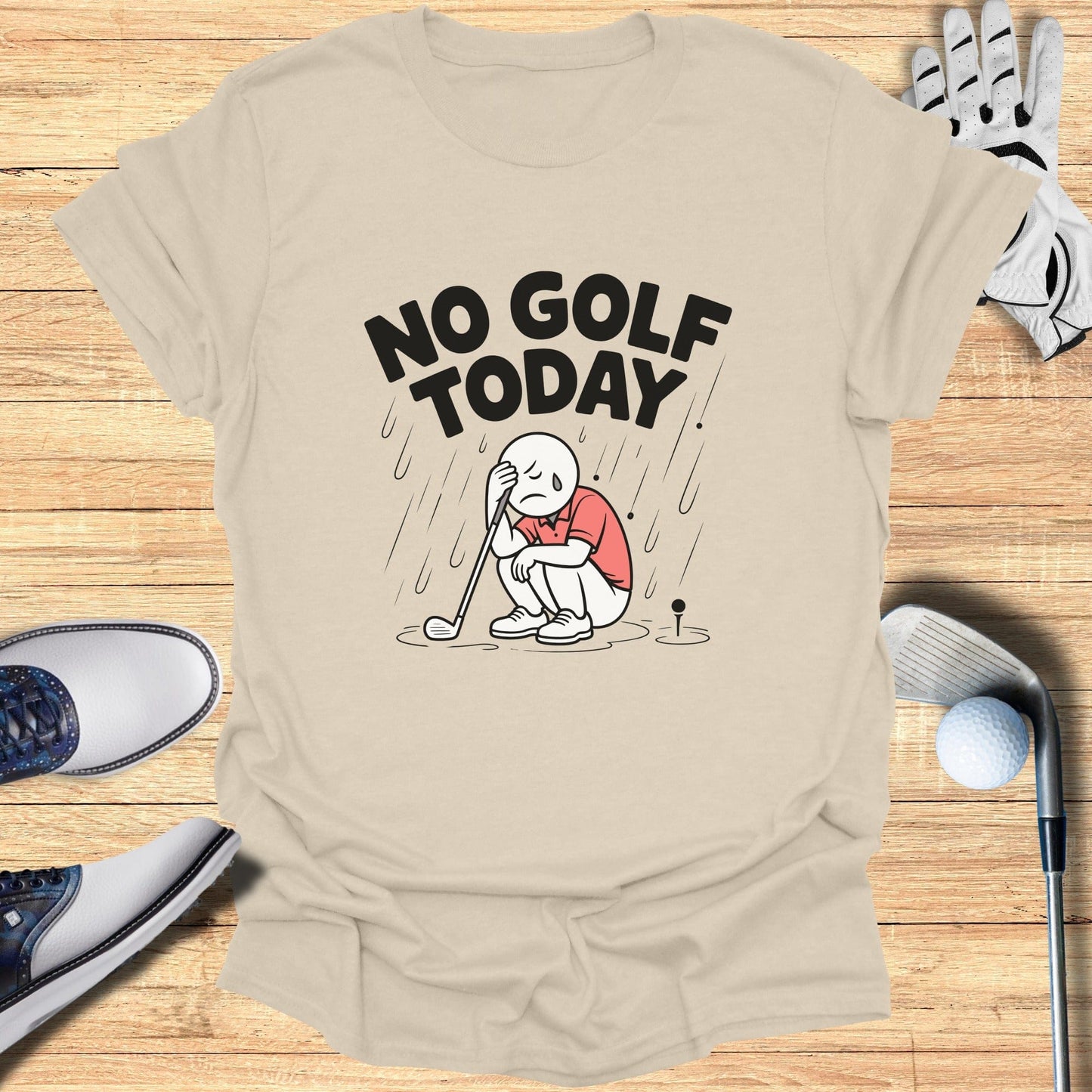 No Golf Today Funny Golf Lover Rainy Day Shirt