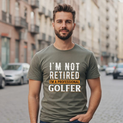 Man wearing a green t-shirt with "I'M NOT RETIRED I'M A PROFESSIONAL GOLFER" text.