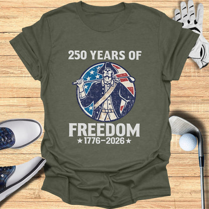 T-shirt with "250 Years of Freedom 1776-2026" and a colonial soldier graphic.