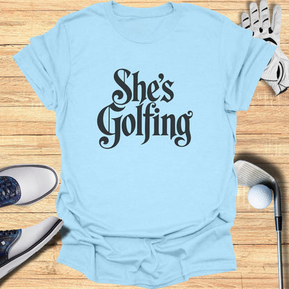 She's Golfing Graphic Tee for Women Casual Wear