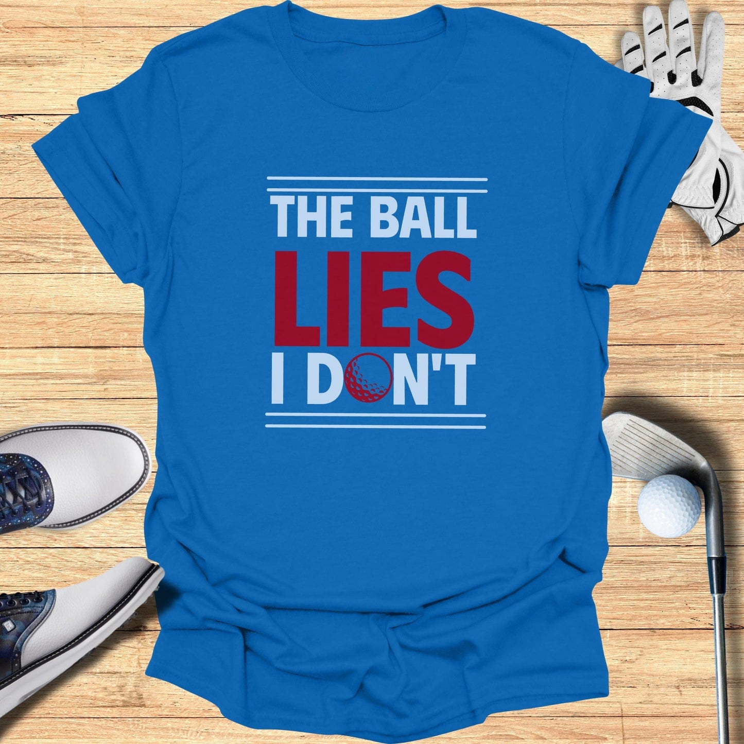 The Ball Lies T-Shirt - Funny Golf Tee by Swing Epic