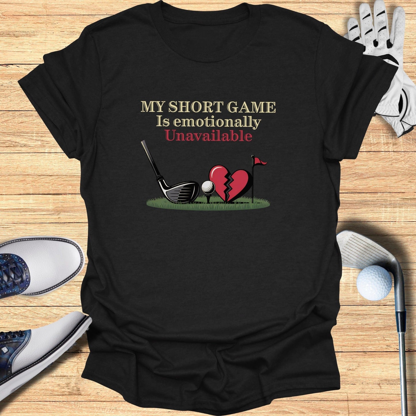 Emotionally Unavailable Short Game T-Shirt - Funny Golf Tee by Swing Epic