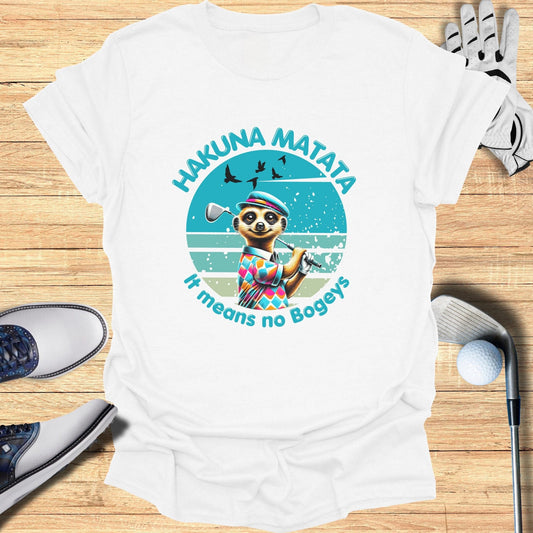 Hakuna Matata It Means No Bogeys T-Shirt - Funny Golf Tee by Swing Epic